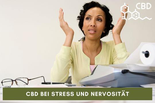 CBD als Unterstützung bei Stress und Nervosität